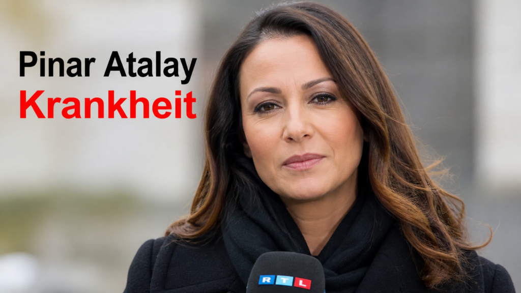 Pinar Atalay Krankheit